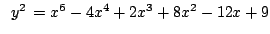 $ \,\,\,y^2 \,=x^6 - 4x^4 + 2x^3 + 8x^2 - 12x + 9 $